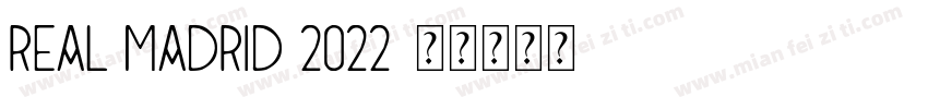 Real madrid 2022字体转换